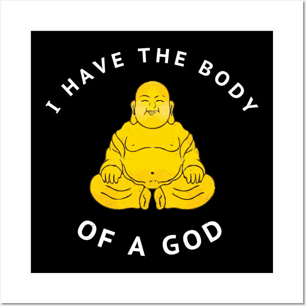 I have the body of a god Wall Art by BodinStreet